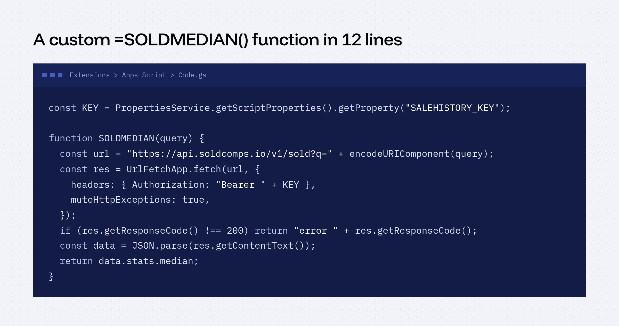 Apps Script editor window showing a 12-line SOLDMEDIAN function that fetches the API with UrlFetchApp and returns data.stats.median